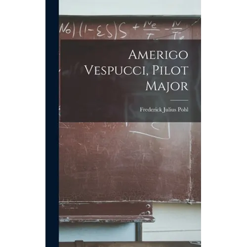 Amerigo Vespucci, Pilot Major