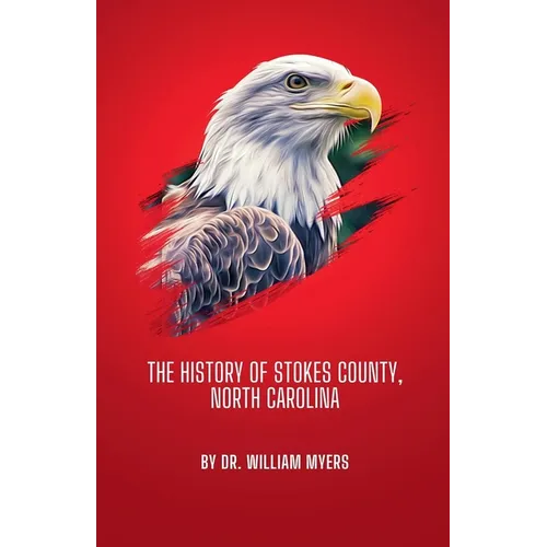 The History of Stokes County, North Carolina