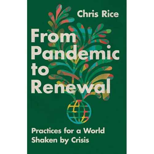 From Pandemic to Renewal: Practices for a World Shaken by Crisis