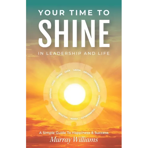 Your Time to Shine: In Leadership and Life