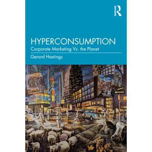 Hyperconsumption: Corporate Marketing vs. the Planet