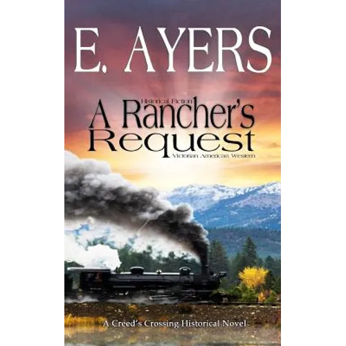 Historical Fiction - A Rancher's Request - A Victorian Southern American Novel