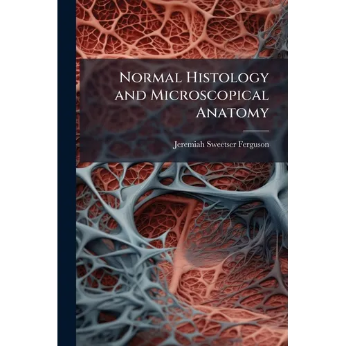 Normal Histology and Microscopical Anatomy