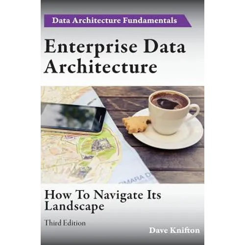 Enterprise Data Architecture: How to navigate its landscape