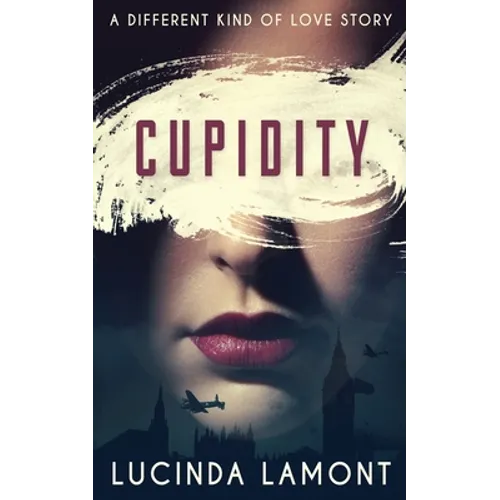 Cupidity: A World War Two Romance