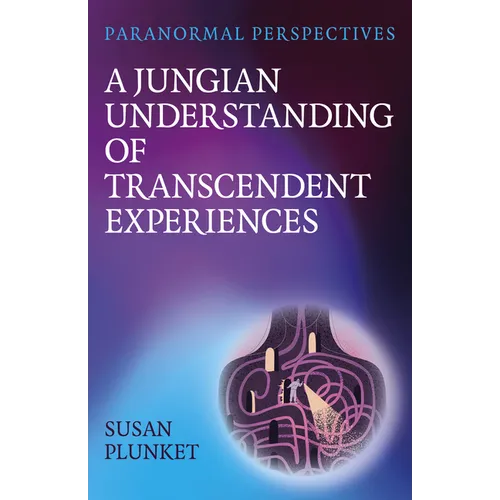 A Jungian Understanding of Transcendent Experiences