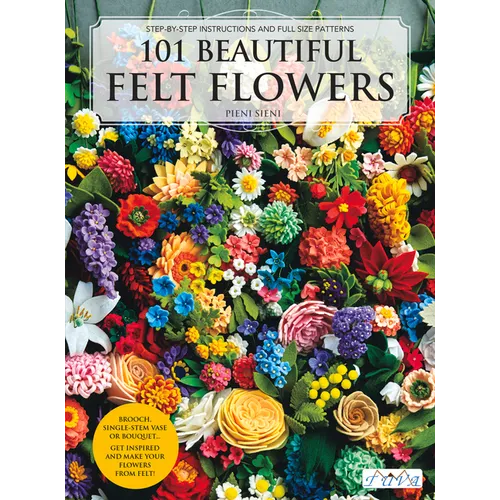 101 Beautiful Felt Flowers