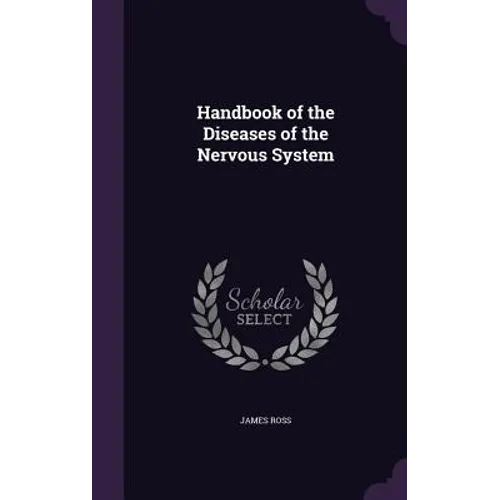Handbook of the Diseases of the Nervous System
