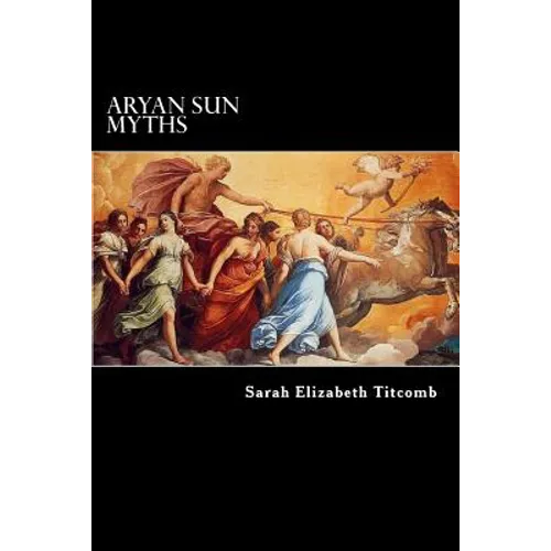Aryan Sun Myths: The Origin of Religions