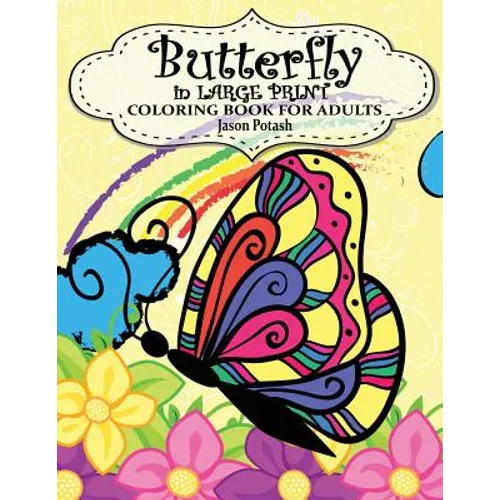 Butterfly In Large Print Coloring Book For Adults