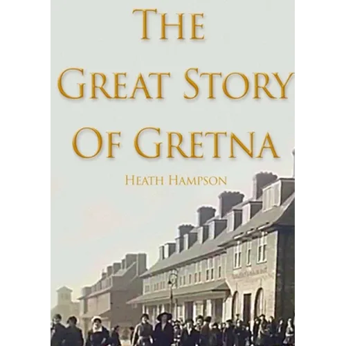 The Great Story of Gretna