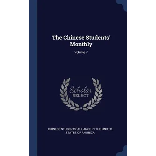 The Chinese Students' Monthly; Volume 7
