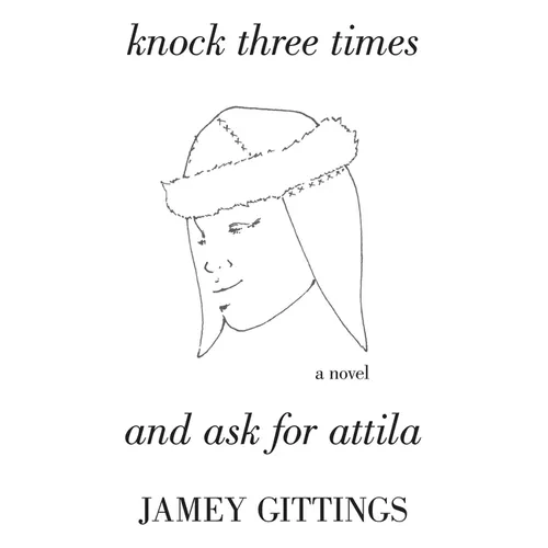 Knock Three Times and Ask for Attila