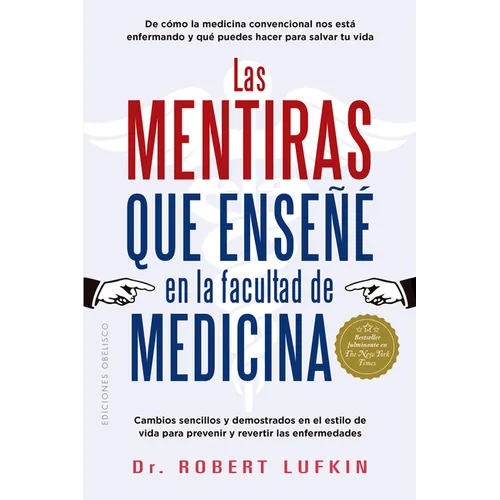 Mentiras Que Enseñé En La Facultad de Medicina, Las