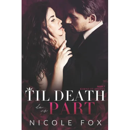 Til Death Do Us Part: A Dark Russian Mafia Romance