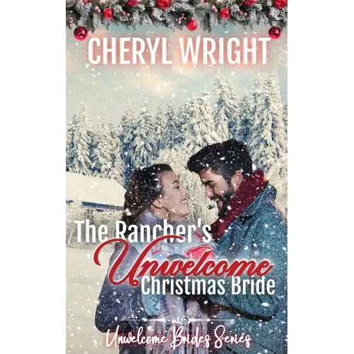 The Rancher's Unwelcome Christmas Bride