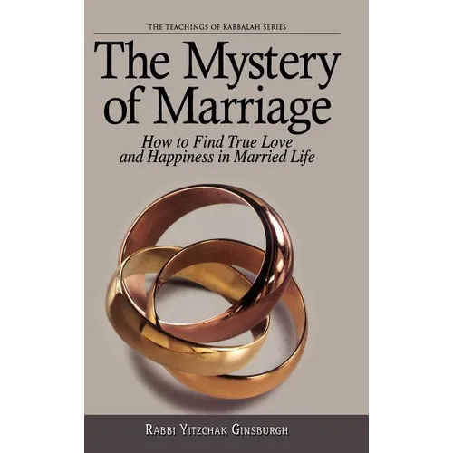 The Mystery of Marriage: How to Find True Love and Happiness in Married Life