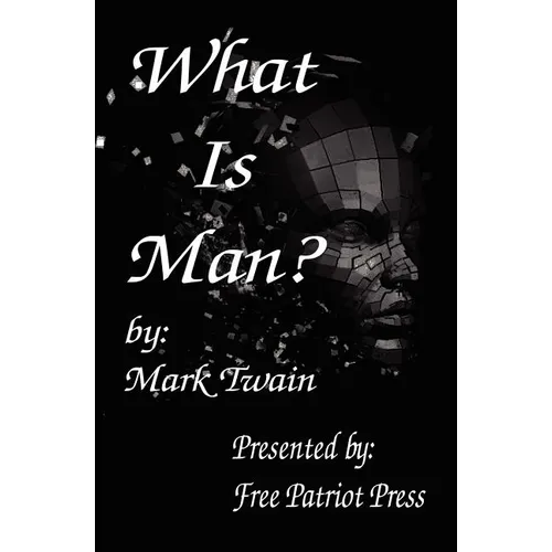 What Is Man?