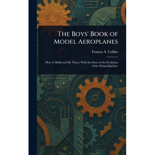The Boys' Book of Model Aeroplanes