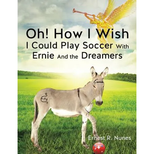 Oh! How I Wish I Could Play Soccer with Ernie and the Dreamers