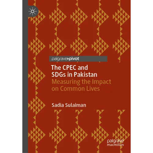 The Cpec and Sdgs in Pakistan: Measuring the Impact on Common Lives