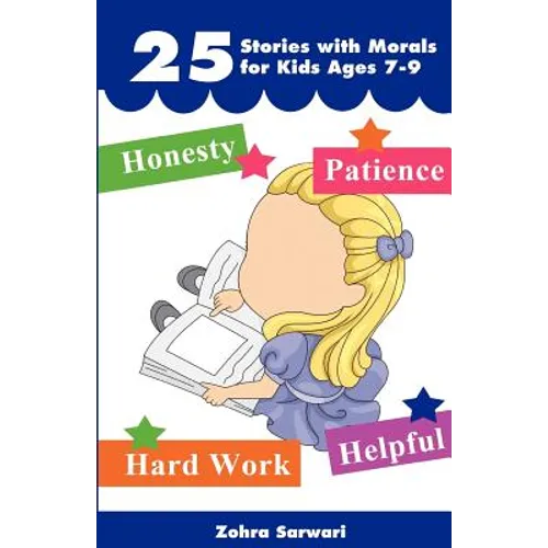 25 Stories with Moral for Kids Ages 7-9 -"Short Stories with Great Morals"- Buy It Now!