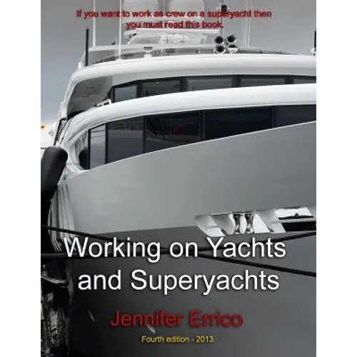 Working on Yachts and Superyachts: A guide to working in the superyacht industry