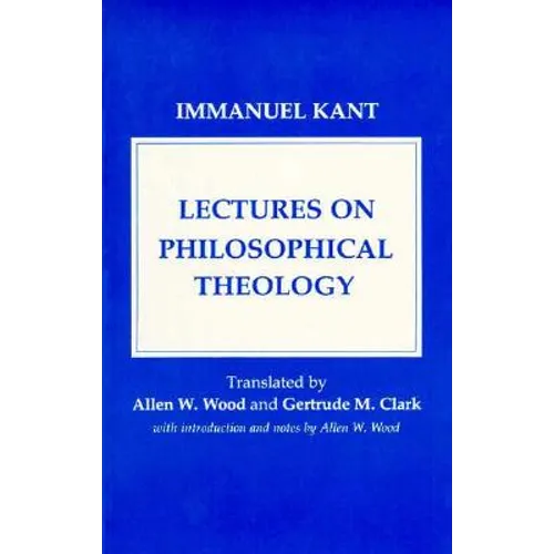 Lectures on Philosophical Theology: A Study of the Rational Justification of Belief in God