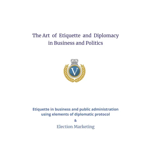 The Art of Etiquette and Diplomacy in Business and Politics