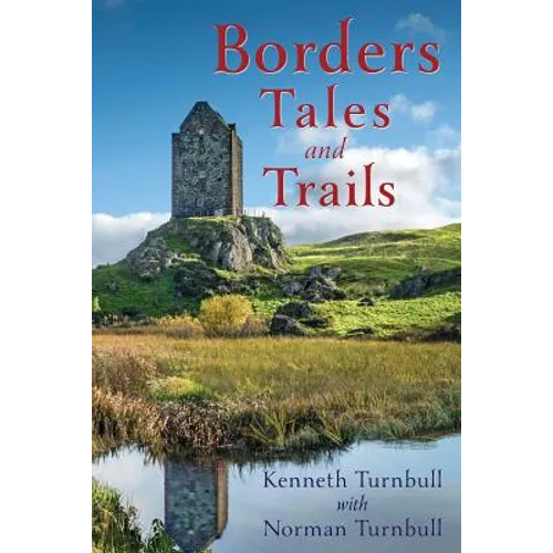 Borders Tales and Trails: As seen through the eyes of one Border clan