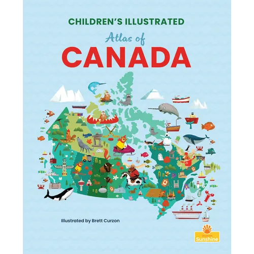 Children's Illustrated Atlas of Canada