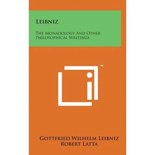 Leibniz: The Monadology and Other Philosophical Writings