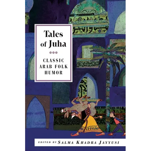 Tales of Juha: Classic Arab Folk Humor
