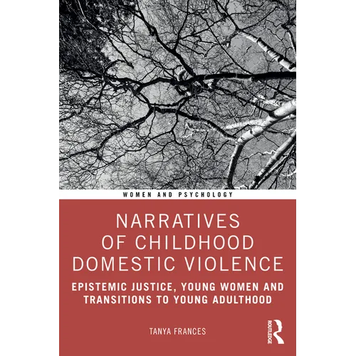 Narratives of Childhood Domestic Violence: Epistemic Justice, Young Women and Transitions to Young Adulthood