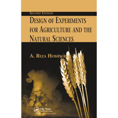 Design of Experiments for Agriculture and the Natural Sciences