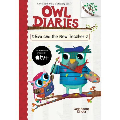 Eva and the New Teacher: A Branches Book (Owl Diaries #21)
