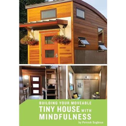 Building your Moveable Tiny House with Mindfulness