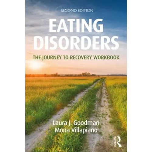 Eating Disorders: The Journey to Recovery Workbook