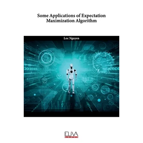 Some Applications of Expectation Maximization Algorithm