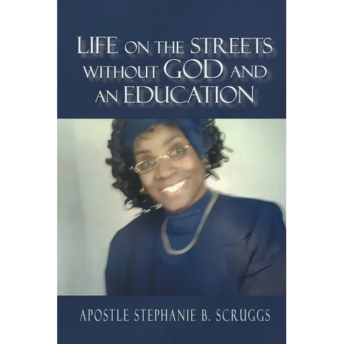 Life on The Streets Without God and an Education
