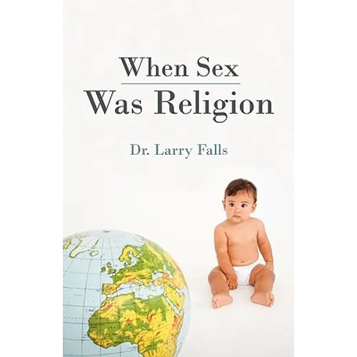 When Sex Was Religion