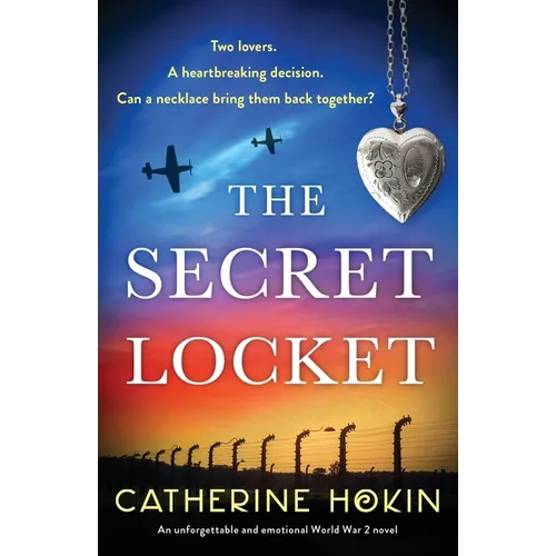 The Secret Locket: An unforgettable and emotional World War 2 novel