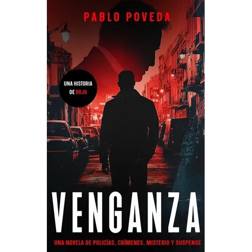 Venganza: una historia de Rojo: Una novela de policías, crímenes, misterio y suspense