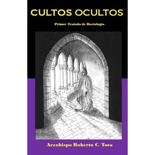 Cultos Ocultos: Primer Tratado de Doctologia