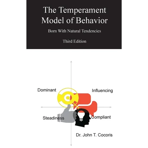 The Temperament Model of Behavior: Understanding Your Natural Tendencies, 3rd Edition