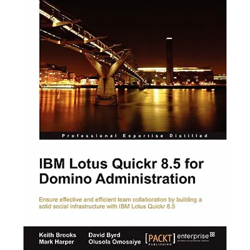 IBM Lotus Quickr 8.5 for Domino Administration