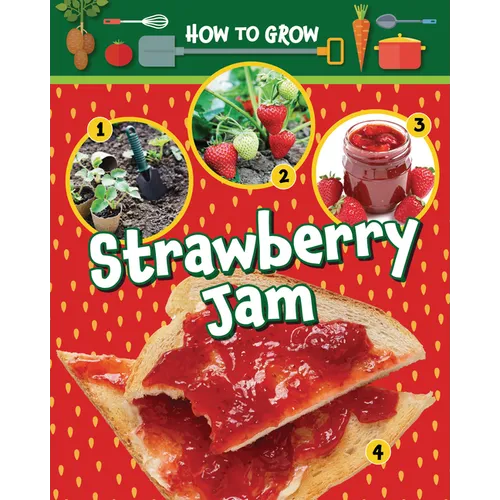How to Grow Strawberry Jam