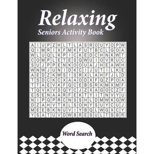 Relaxing Seniors Activity Book: With Easy Puzzles, Activities, Brain Games