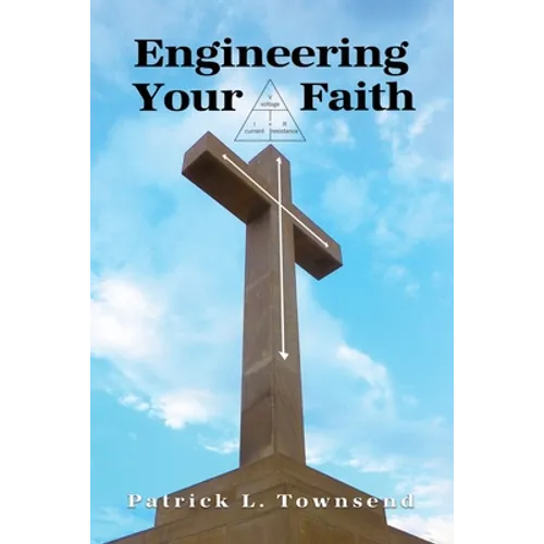 Engineering Your Faith