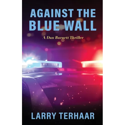 Against the Blue Wall: A Dan Burnett Thriller